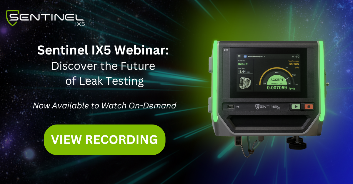 Sentinel IX5: Pressure, Flow, Vacuum Leak Testing